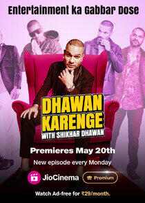 Dhawan Karenge with Shikhar Dhawan Dhawan Karenge with Shikhar Dhawan