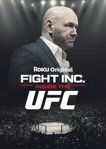 Fight Inc: Inside the UFC Fight Inc: Inside the UFC