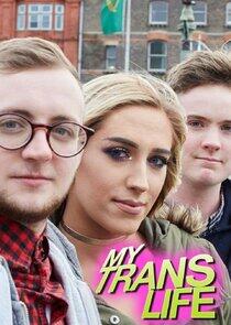 My Trans Life My Trans Life