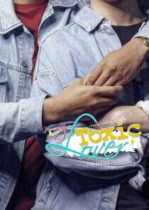 My Toxic Lover The Series My Toxic Lover The Series