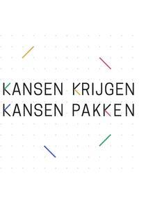Kansen krijgen kansen pakken Kansen krijgen kansen pakken