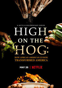 High on the Hog: How African American Cuisine Transformed America High on the Hog: How African American Cuisine Transformed America