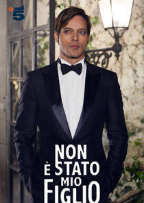 Non è stato mio figlio Non è stato mio figlio