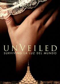 Unveiled: Surviving La Luz del Mundo Unveiled: Surviving La Luz del Mundo
