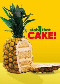 Stab That Cake! Stab That Cake!