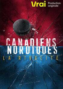 Canadiens Nordiques - La rivalité Canadiens Nordiques - La rivalité