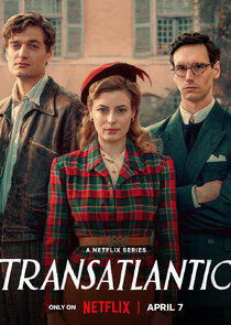 Transatlantic - Season 1 Transatlantic - Season 1