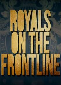 Royals on the Frontline Royals on the Frontline