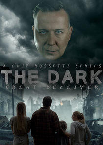 The Dark: The Great Deceiver The Dark: The Great Deceiver