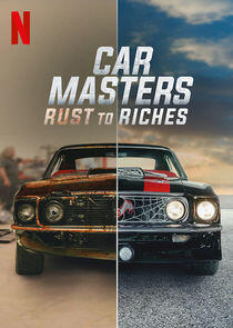 Car Masters: Rust to Riches Car Masters: Rust to Riches