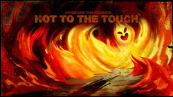 Hot to the Touch Hot to the Touch