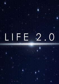 Life 2.0 Life 2.0