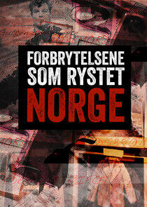 Forbrytelsene som rystet Norge Forbrytelsene som rystet Norge