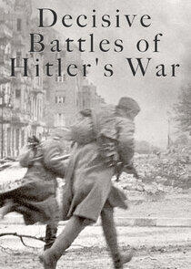 Decisive Battles of Hitlers War Decisive Battles of Hitlers War