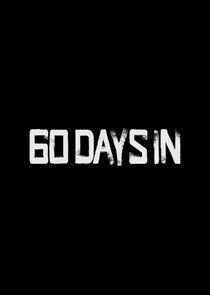 60 Days In - Season 6 60 Days In - Season 6
