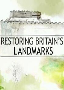 Restoring Britain's Landmarks Restoring Britain's Landmarks