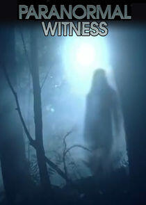 Paranormal Witness Paranormal Witness