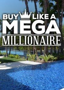 Buy Like a Mega Millionaire Buy Like a Mega Millionaire