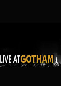 Live at Gotham Live at Gotham