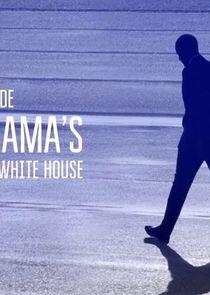 Inside Obama's White House Inside Obama's White House