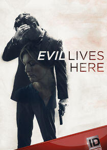 Evil Lives Here - Season 1 Evil Lives Here - Season 1