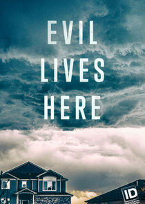 Evil Lives Here - Season 7 Evil Lives Here - Season 7