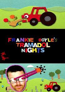Frankie Boyle's Tramadol Nights Frankie Boyle's Tramadol Nights