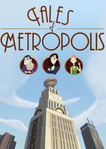 Tales of Metropolis Tales of Metropolis