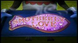Smotherly Love Smotherly Love