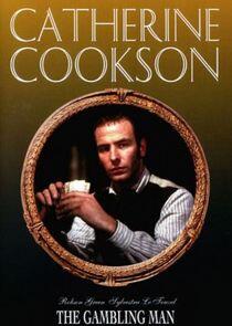 Catherine Cookson's The Gambling Man Catherine Cookson's The Gambling Man