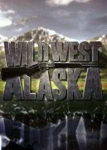Wild West Alaska Wild West Alaska