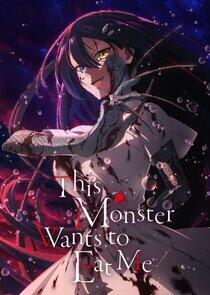 This Monster Wants to Eat Me This Monster Wants to Eat Me