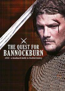 The Quest for Bannockburn The Quest for Bannockburn