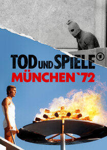 Tod und Spiele - München 72' Tod und Spiele - München 72'