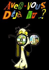 Avez-vous déjà vu ..? Avez-vous déjà vu ..?