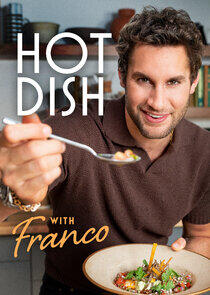 Hot Dish with Franco Hot Dish with Franco