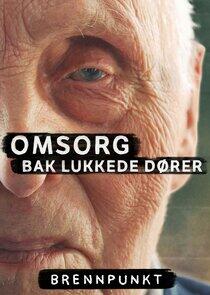 Brennpunkt: Omsorg bak lukkede dører Brennpunkt: Omsorg bak lukkede dører