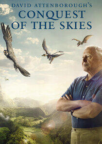 David Attenborough's Conquest of the Skies David Attenborough's Conquest of the Skies