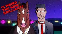 Is Weird the New Brilliant? Is Weird the New Brilliant?
