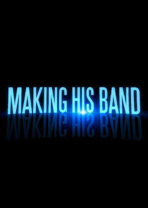 Making His Band Making His Band