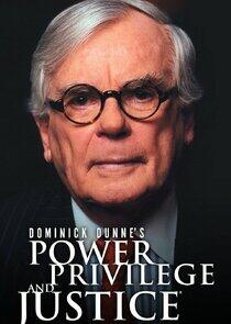 Dominick Dunne's Power, Privilege, and Justice Dominick Dunne's Power, Privilege, and Justice