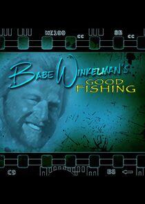 Babe Winkelman's Good Fishing Babe Winkelman's Good Fishing