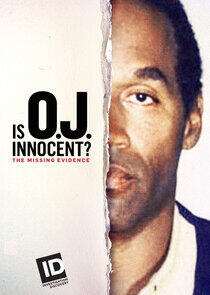 Is OJ Innocent? The Missing Evidence Is OJ Innocent? The Missing Evidence