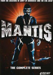 M.A.N.T.I.S. M.A.N.T.I.S.