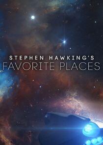 Stephen Hawking's Favorite Places Stephen Hawking's Favorite Places