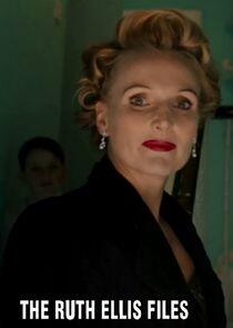The Ruth Ellis Files: A Very British Crime Story The Ruth Ellis Files: A Very British Crime Story