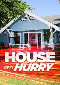 House in a Hurry House in a Hurry