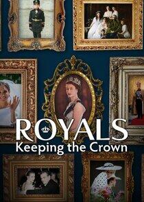Royals: Keeping the Crown Royals: Keeping the Crown