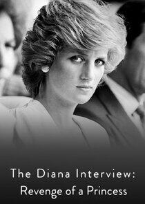 The Diana Interview: Revenge of a Princess The Diana Interview: Revenge of a Princess