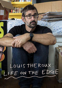 Louis Theroux: Life on the Edge Louis Theroux: Life on the Edge
